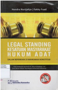 Legal standing ; kesatuan masyarakat hukum adat dalam perkara di mahkamah kostitusi