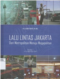 Lalu lintas jakarta : dari metropolitan menuju megapolitan