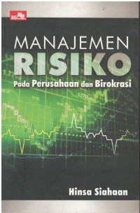 Manajemen risiko : pada perusahaan dan birokrasi