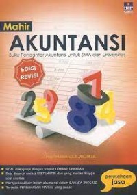 Mahir akuntansi : buku pengantar akuntansi untuk SMA dan Universitas