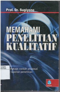 Memahami penelitian kualitatif