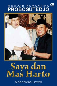 Memoar Probosutedjo, saya dan mas Harto