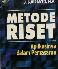 Metode riset : aplikasinya dalam pemasaran