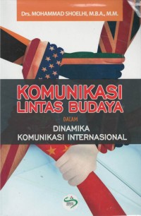 Komunikasi lintas budaya dalam dinamika komunikasi internasional