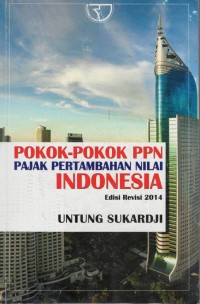 Pokok-pokok PPN pajak pertambahan nilai Indonesia