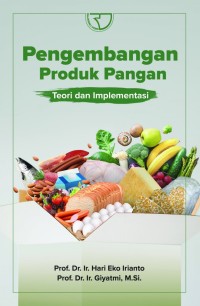 Pengembangan produk pangan: Teori dan implementasi
