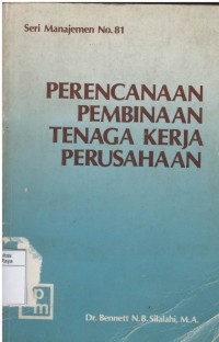 Perencanaan pembinaan tenaga krja perusahaan