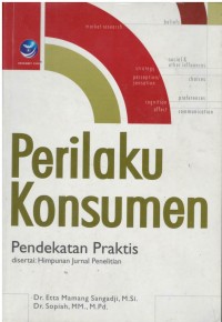 Perilaku konsumen : pendekatan praktis