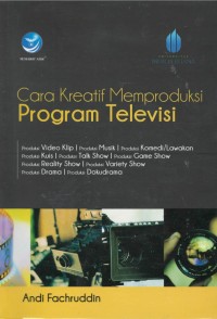 Cara kreatif memproduksi program televisi