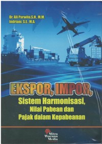 Ekspor, impor, sistem harmonisasi, nilai pabean dan pajak dalam kepabeanan