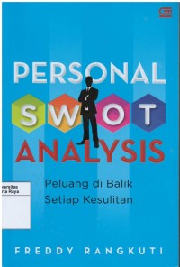 Personal SWOT analysis : peluang di balik setiap kesulitan