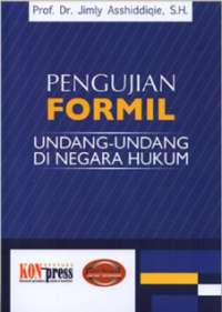 PENGUJIAN FORMIL UNDANG-UNDANG DI NEGARA HUKUM (ULIN NAJIH)