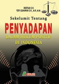 Sekelumit tentang penyadapan dalam hukum positif di Indonesia