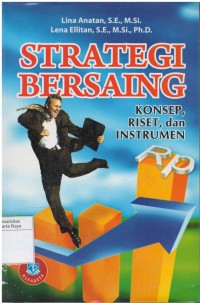 Strategi bersaing : konsep, riset dan instrumen