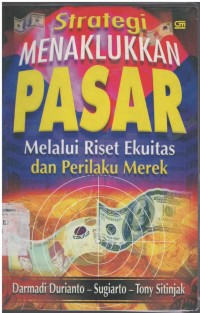 Strategi menaklukkan pasar melalui riset ekuitas dan perilaku merek