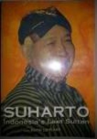 Suharto : Indonesia's last sultan