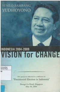 Indonesia 2004-2009 vision for change