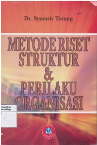 Metode riset struktur & perilaku organisasi