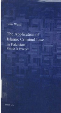 The application of islamic criminal law in Pakistan Sharia in practice