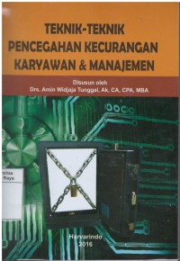 Teknik-teknik pencegahan kecurangan karyawan & manajemen