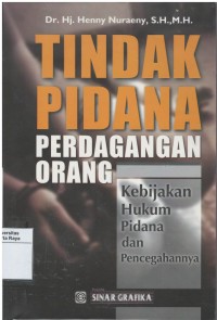 Tindak pidana perdagangan orang: kebijakan hukum pidana dan pencegahannya