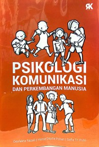 Psikologi komunikasi dan perkembangan manusia