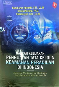 Image of Naskah Kebijakan Penguatan Tata Kelola Keamanan Peradilan di Indonesia