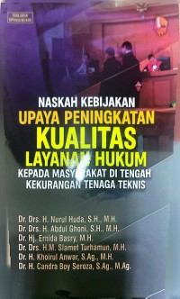 Image of Naskah Kebijakan Upaya Peningkatan Kualitas Layanan Hukum Kepada Masyarakat di Tengah Kekurangan Tenaga Teknis