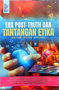 Image of Era Post - Truth dan Tantangan Etika dalam Media Digital