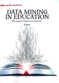 Image of Braille : Data Mining in Education; Menggali Wawasan Belajar