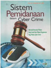 Sistem pemidanaan dalam cyber crime