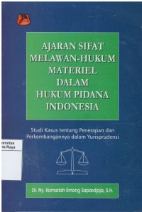 Ajaran sifat melawan hukum material dalam hukum pidana Indonesia