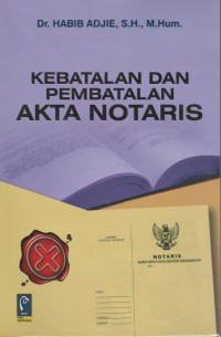 Kebatalan dan pembatalan akta notaris