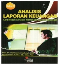 Analisis laporan keuangan: cara mudah dan praktis memahami laporan keuangan