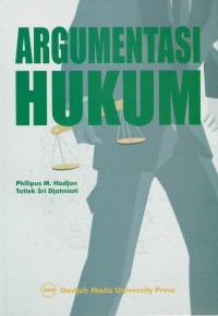 Argumentasi hukum (legal argumentation/legal reasoning) : langkah - langkah legal problem solving dan penyusunan legal opinion