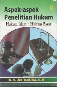 Aspek-aspek penelitian hukum : hukum islam-hukum barat