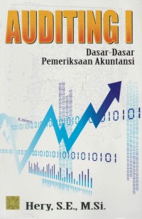 Auditing I: dasar-dasar pemeriksaan akuntansi