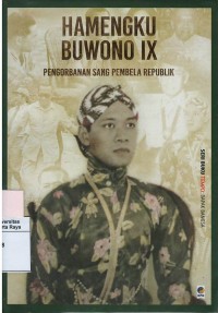 Hamengku buwono ix : pengorbanan sang pembela republik