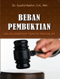 Beban pembuktian dalam beberapa praktik peradilan