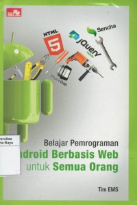 Belajar pemrograman android berbasis web untuk semua orang