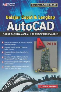 Belajar cepat & lengkap AutoCAD dapat digunakan mulai AutoCAD 2004 - 2010