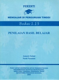 Pekerti mengajar di perguruan tinggi : penilaian hasil belajar Buku 1.15