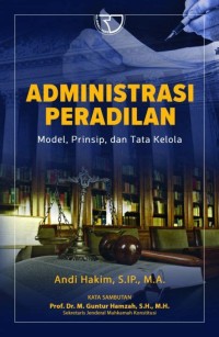 Administrasi Peradilan: Model, prinsip dan tata kelola