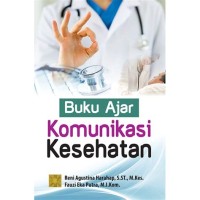 Buku ajar: Komunikasi kesehatan