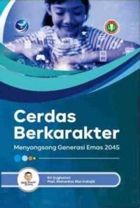 Cerdas berkarakter: Menyongsong generasi emas