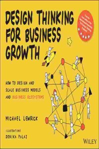 Design thinking for business growth (Cara berpikir desain untuk pertumbuhan bisnis)