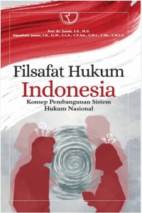 Filsafat Hukum Indonesia Konsep Pembangunan Sistem Hukum Nasional