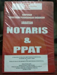 Himpunan Peraturan Perundang-Undangan Jabatan Notaris dan PPAT