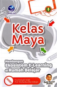 Kelas maya: Membangun ekosistem e-learning di rumah belajar