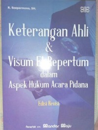 Keterangan ahli & visum et repertum dalam aspek hukum acara pidana